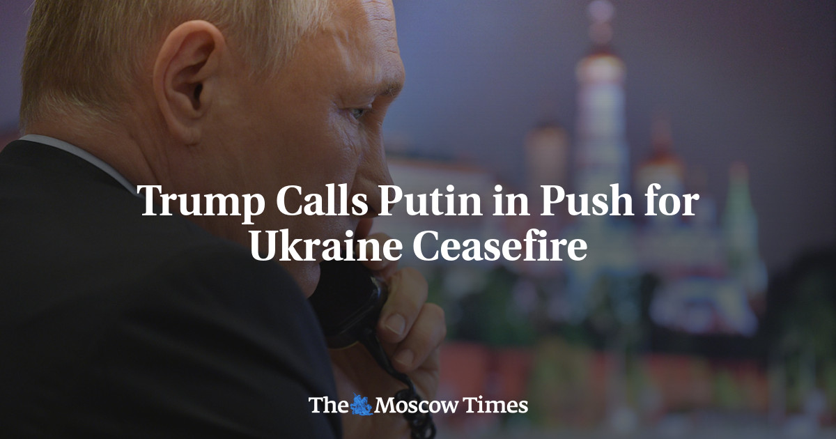 Trump Calls Putin in Push for Ukraine Ceasefire