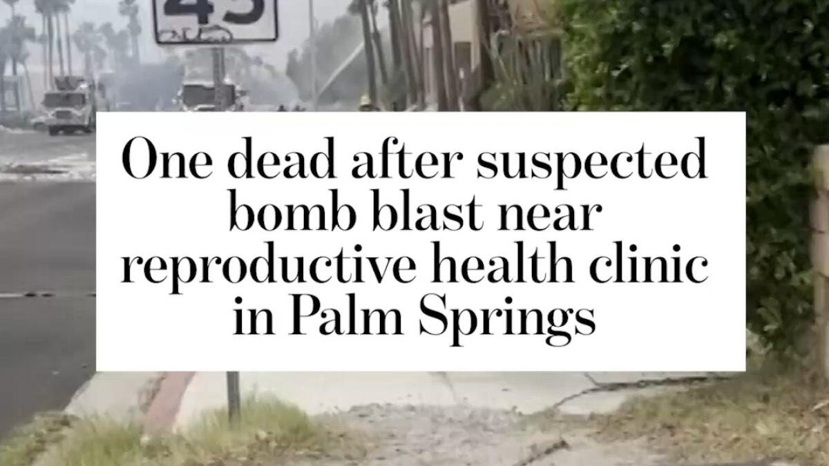 Suspected bomb blast near reproductive health clinic in Palm Springs