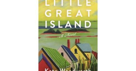 Book Review: A town struggles with environmental change in Kate Woodworth’s ‘Little Great Island’