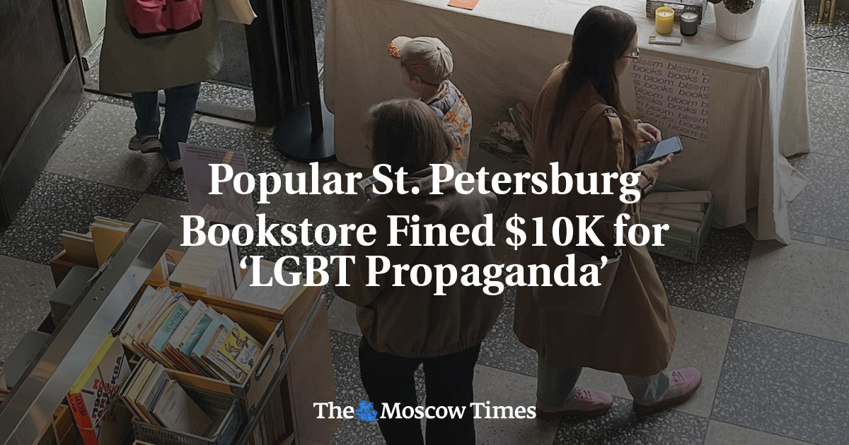 Popular St. Petersburg Bookstore Fined $10K for ‘LGBT Propaganda’
