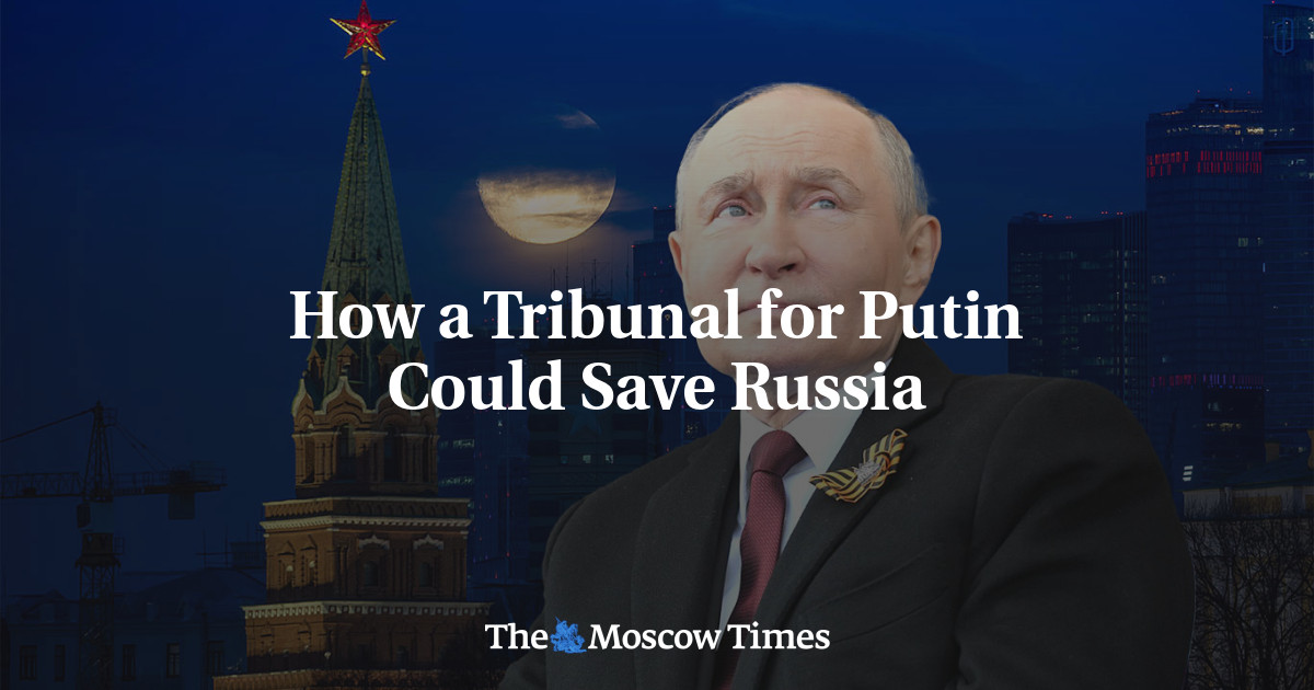 How a Tribunal for Putin Could Save Russia