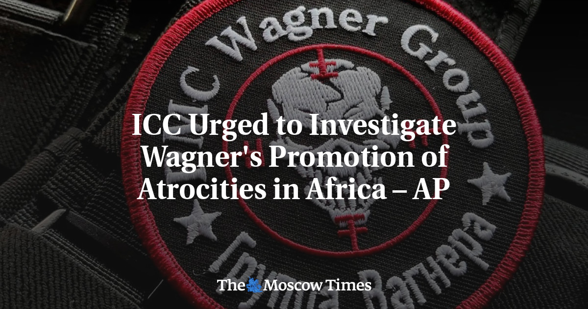 ICC Urged to Investigate Wagner's Promotion of Atrocities in Africa