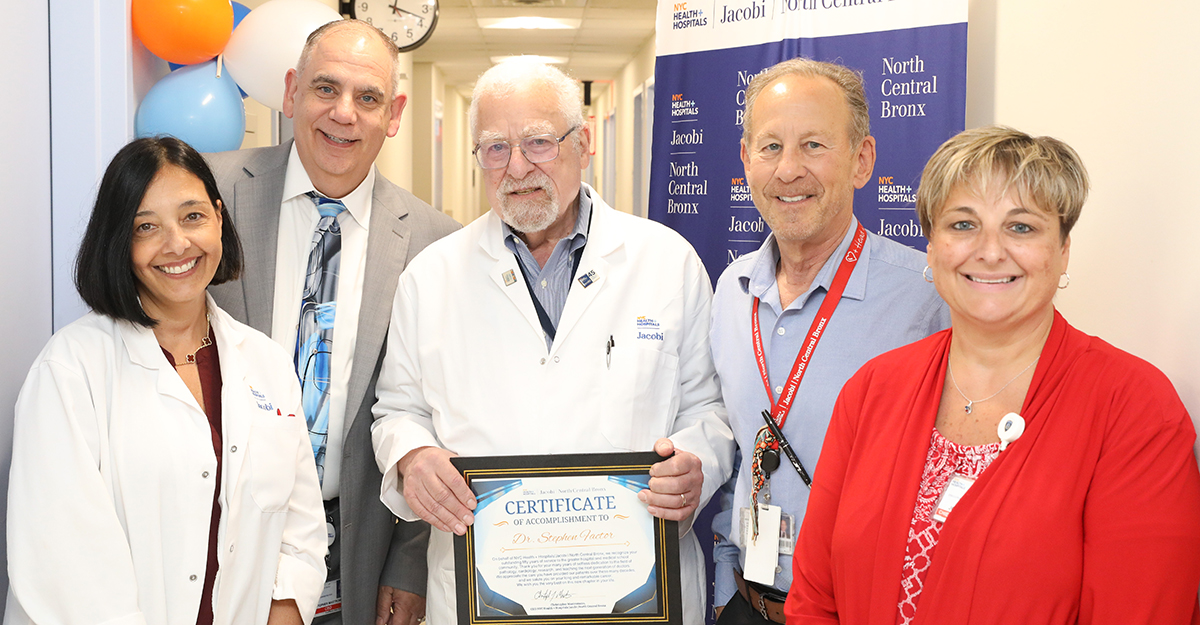 NYC Health + Hospitals/Jacobi | North Central Bronx Celebrate Dr. Stephen Factor and His Fifty Years of Service to the Hospital - NYC Health + Hospitals