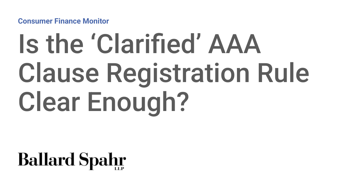 Is the ‘Clarified’ AAA Clause Registration Rule Clear Enough?