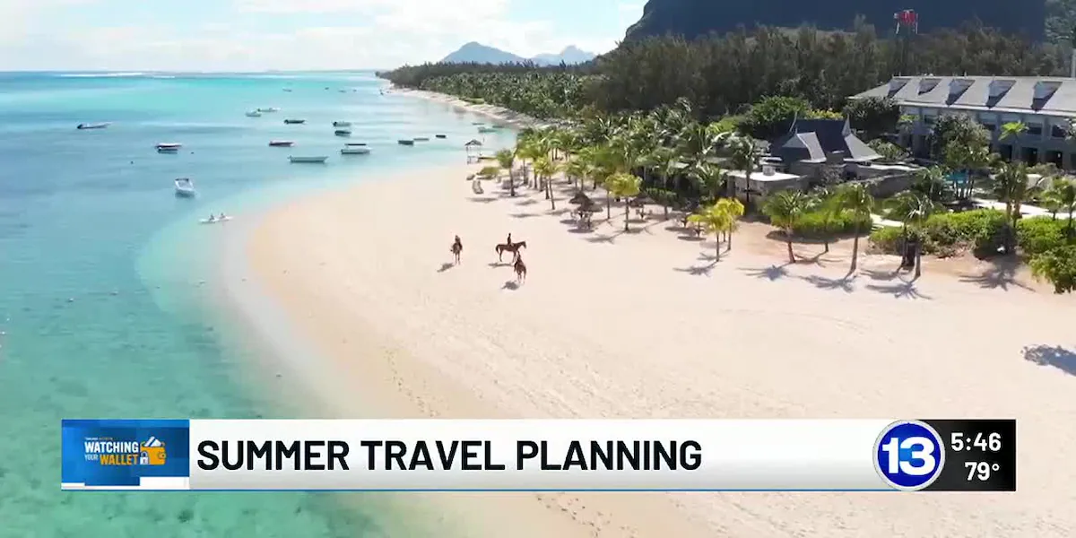 Watching Your Wallet: Summer travel planning