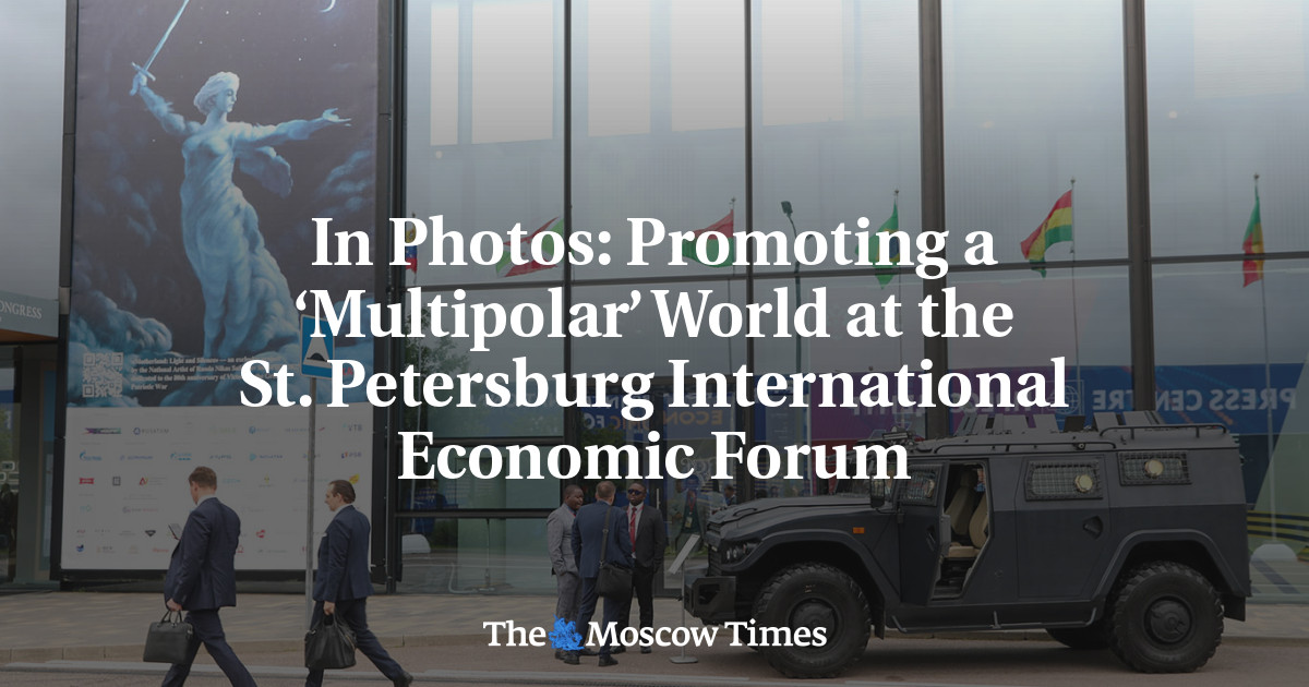 In Photos: Promoting a ‘Multipolar’ World at the St. Petersburg International Economic Forum