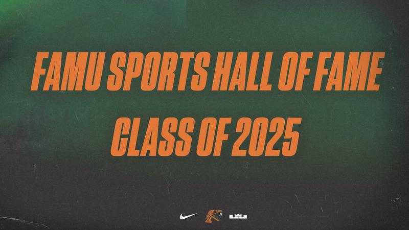 2025 FAMU Sports Hall of Fame Class Revealed