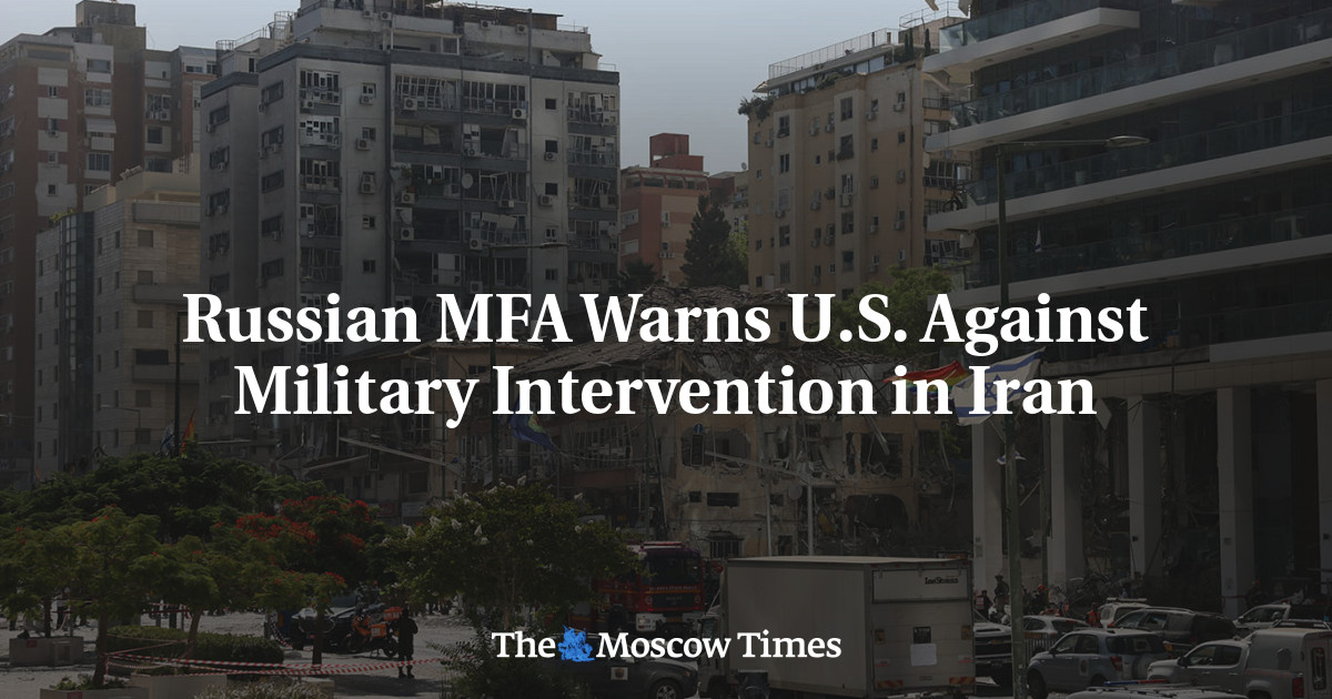 Russian MFA Warns U.S. Against Military Intervention in Iran