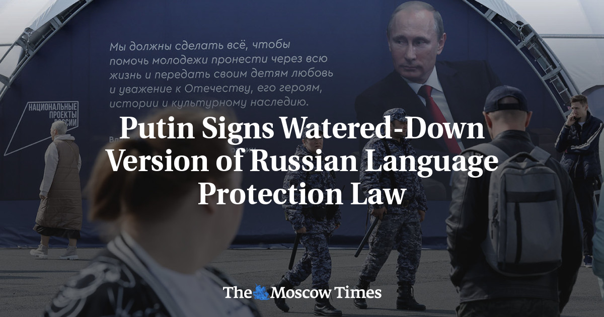 Putin Signs Watered-Down Version of Russian Language Protection Law