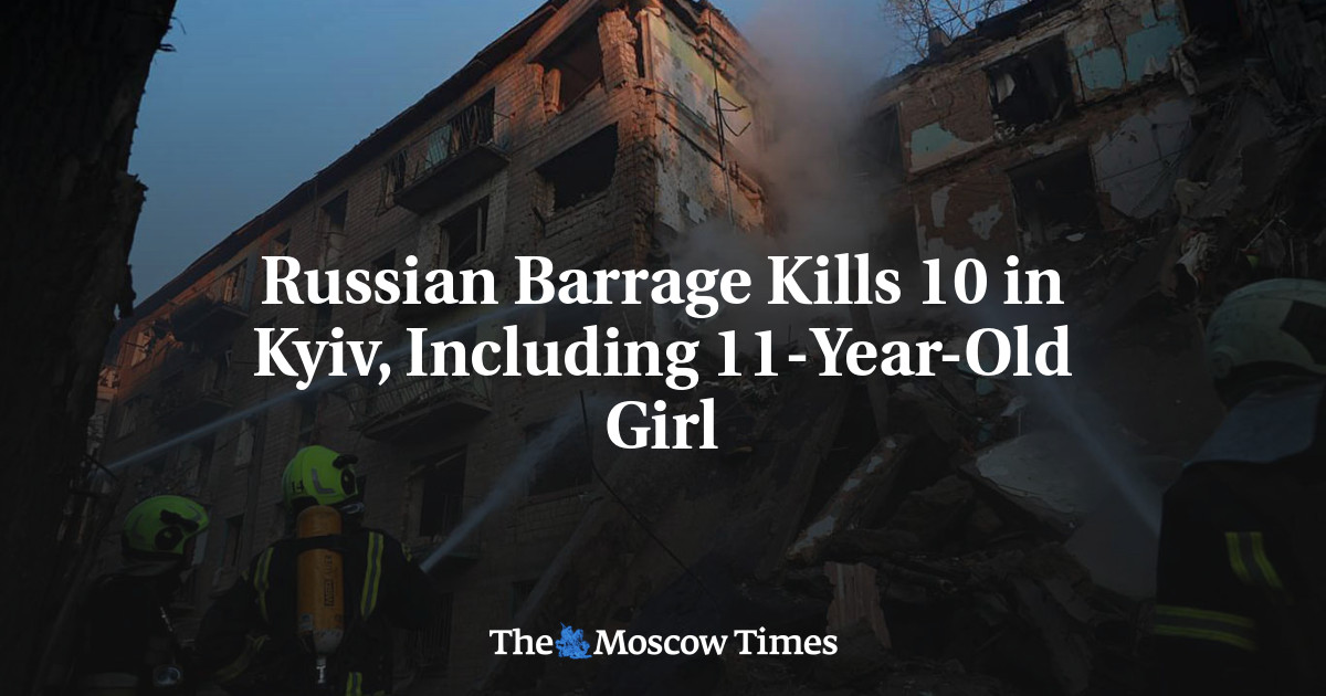 Russian Barrage Kills 10 in Kyiv, Including 11-Year-Old Girl