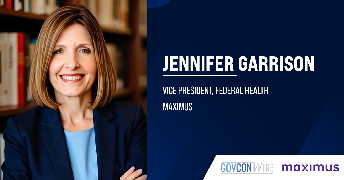 Jennifer Garrison Appointed Federal Health VP at Maximus