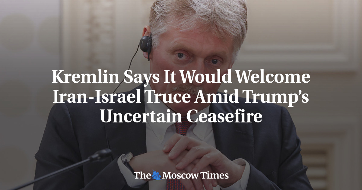Kremlin Says It Would Welcome Iran-Israel Truce Amid Trump’s Uncertain Ceasefire
