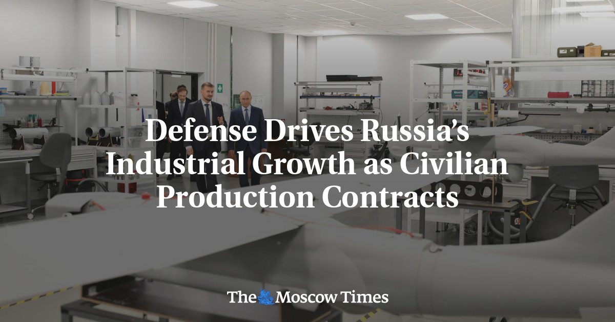 Defense Drives Russia’s Industrial Growth as Civilian Production Contracts