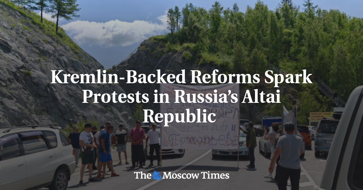 Kremlin-Backed Reforms Spark Protests in Russia’s Altai Republic