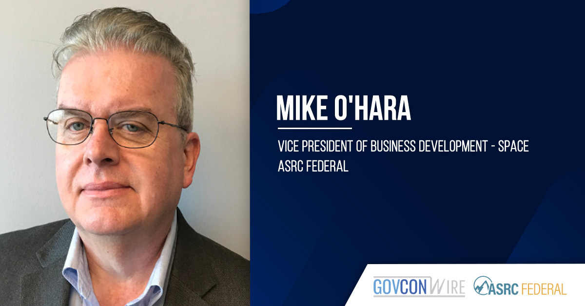 ASRC Federal Appoints Mike O’Hara as Business Development VP