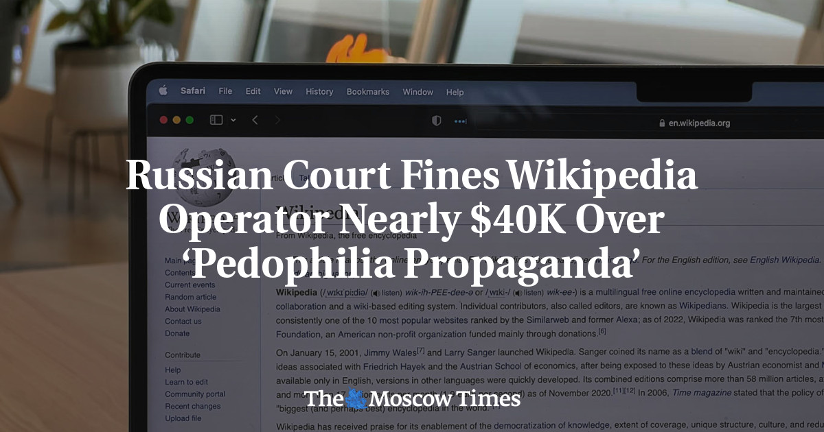 Russian Court Fines Wikipedia Operator Nearly $40K Over ‘Pedophilia Propaganda’