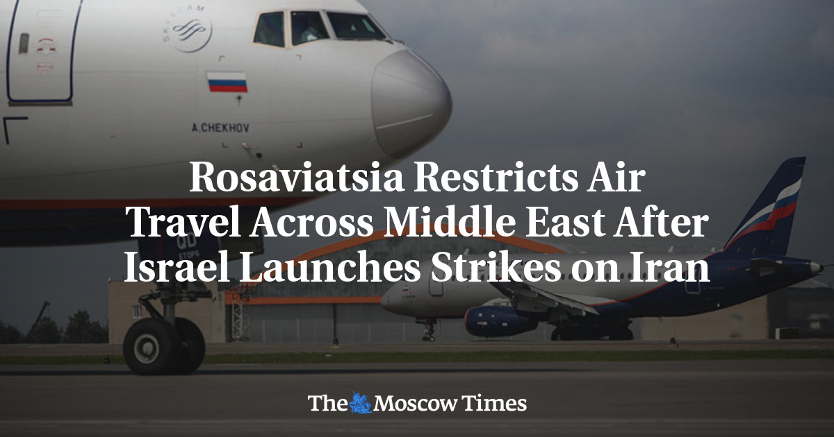 Rosaviatsia Restricts Air Travel Across Middle East After Israel Launches Strikes on Iran