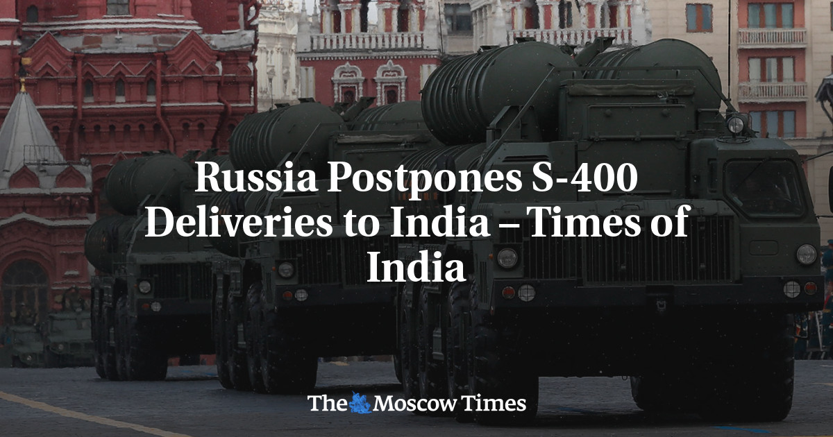Russia Postpones S-400 Deliveries to India