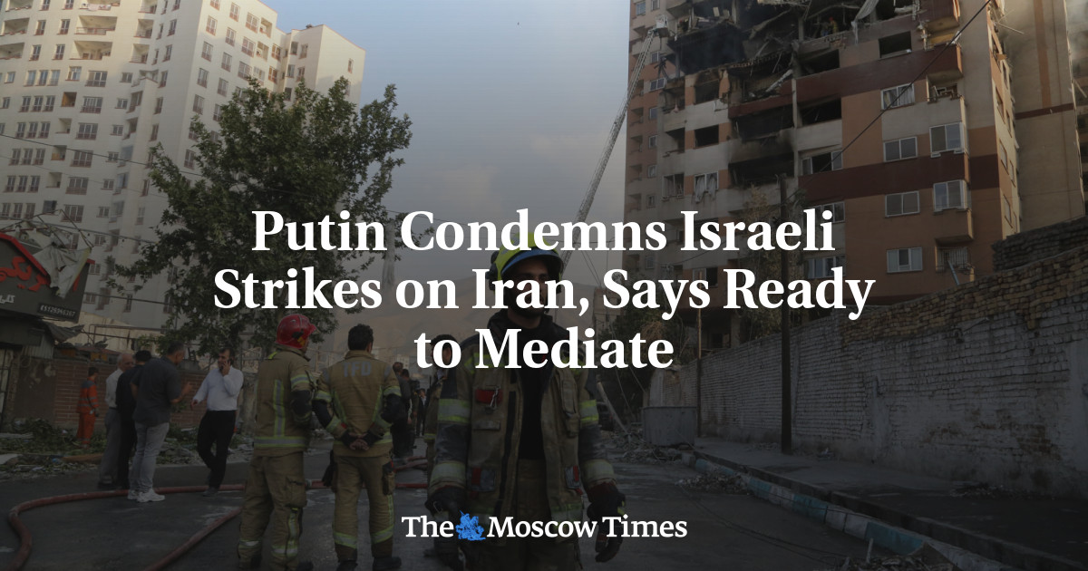 Putin Condemns Israeli Strikes on Iran, Says Ready to Mediate