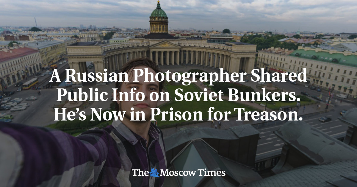 A Russian Photographer Shared Public Info on Soviet Bunkers. He’s Now in Prison for Treason.