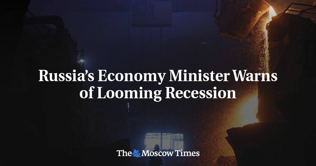 Russia’s Economy Minister Warns of Looming Recession