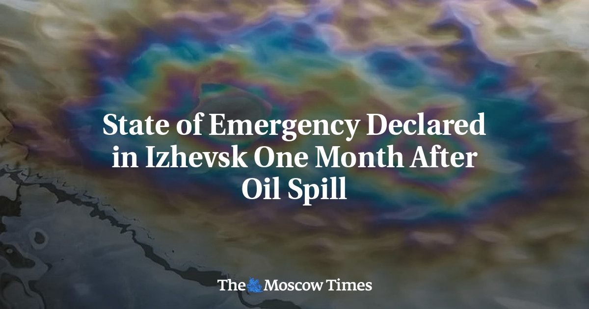 State of Emergency Declared in Izhevsk One Month After Oil Spill