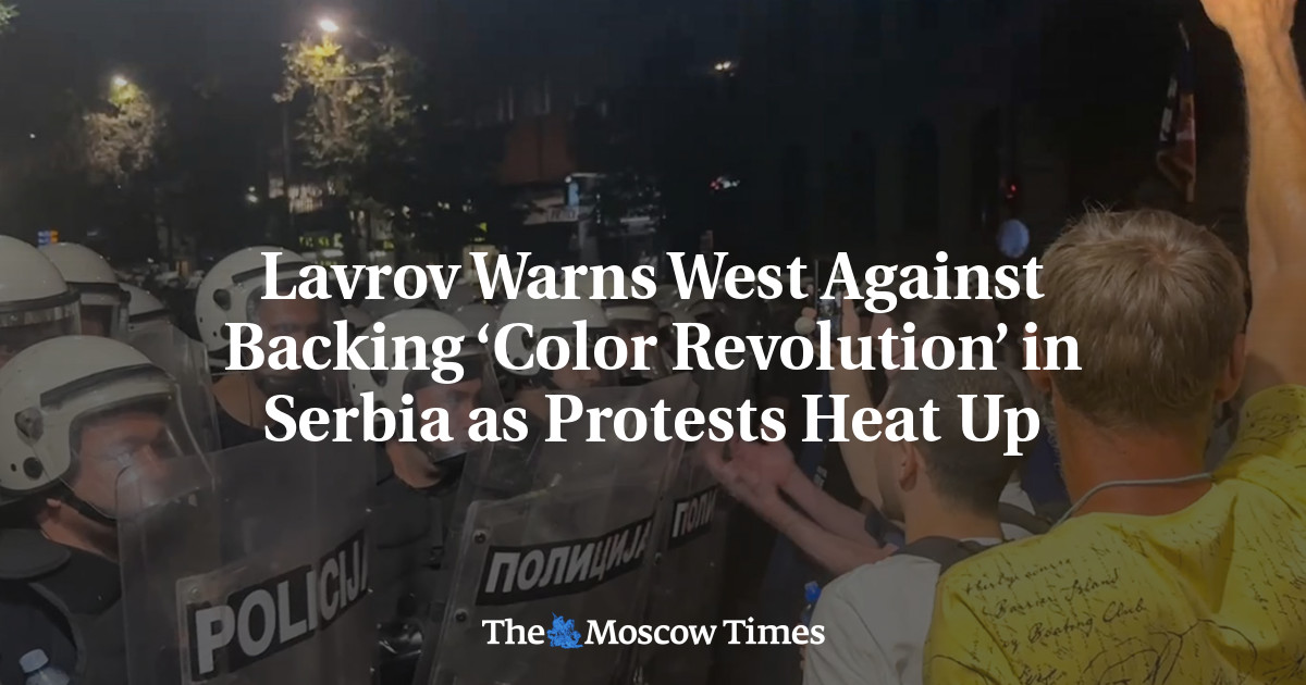 Lavrov Warns West Against Backing ‘Color Revolution’ in Serbia as Protests Heat Up