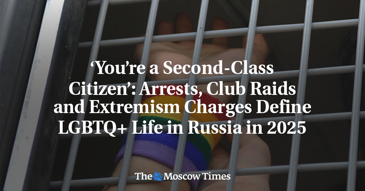 ‘You’re a Second-Class Citizen’: Arrests, Club Raids and Extremism Charges Define LGBTQ+ Life in Russia in 2025