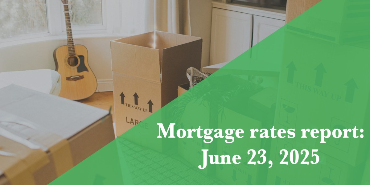 Current mortgage rates report for June 23, 2025: Rates remain elevated