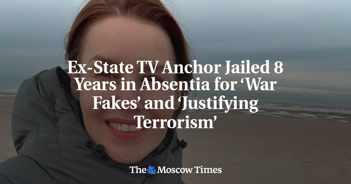 Ex-State TV Anchor Jailed 8 Years in Absentia for ‘War Fakes’ and ‘Justifying Terrorism’