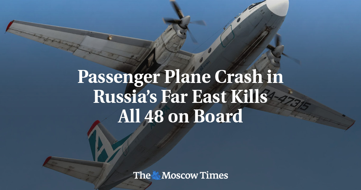 Passenger Plane Crash in Russia’s Far East Kills All 48 on Board