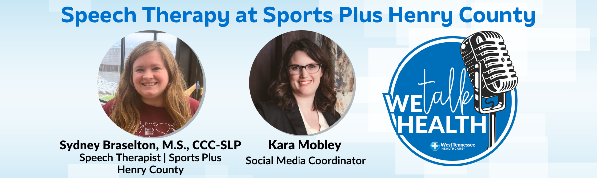 We Talk Health Podcast | Speech Therapy at Sports Plus Henry Co