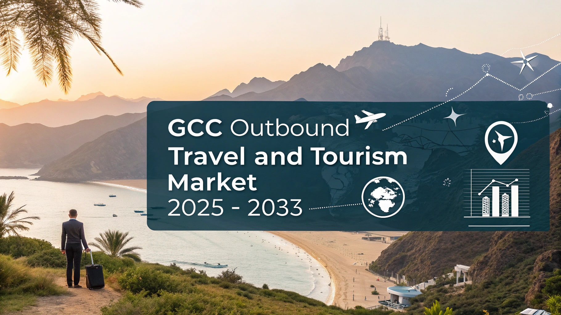 GCC Outbound Travel and Tourism Market 2025–2033: Trends & Future Outlook