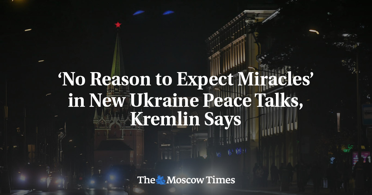 ‘No Reason to Expect Miracles’ in New Ukraine Peace Talks, Kremlin Says