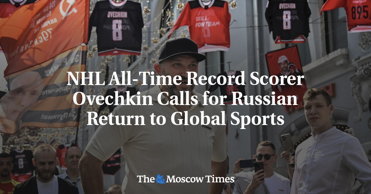 NHL All-Time Record Scorer Ovechkin Calls for Russian Return to Global Sports