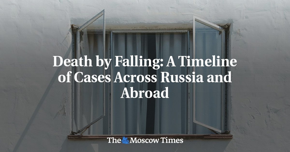 Death by Falling: A Timeline of Cases Across Russia and Abroad