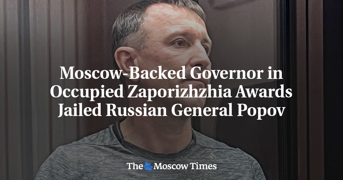 Moscow-Backed Governor in Occupied Zaporizhzhia Awards Jailed Russian General Popov