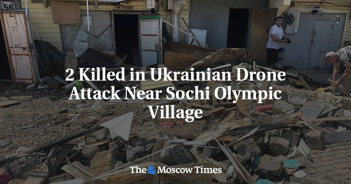 2 Killed in Ukrainian Drone Attack Near Sochi Olympic Village