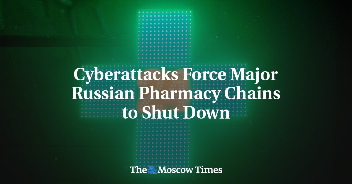 Cyberattacks Force Major Russian Pharmacy Chains to Shut Down