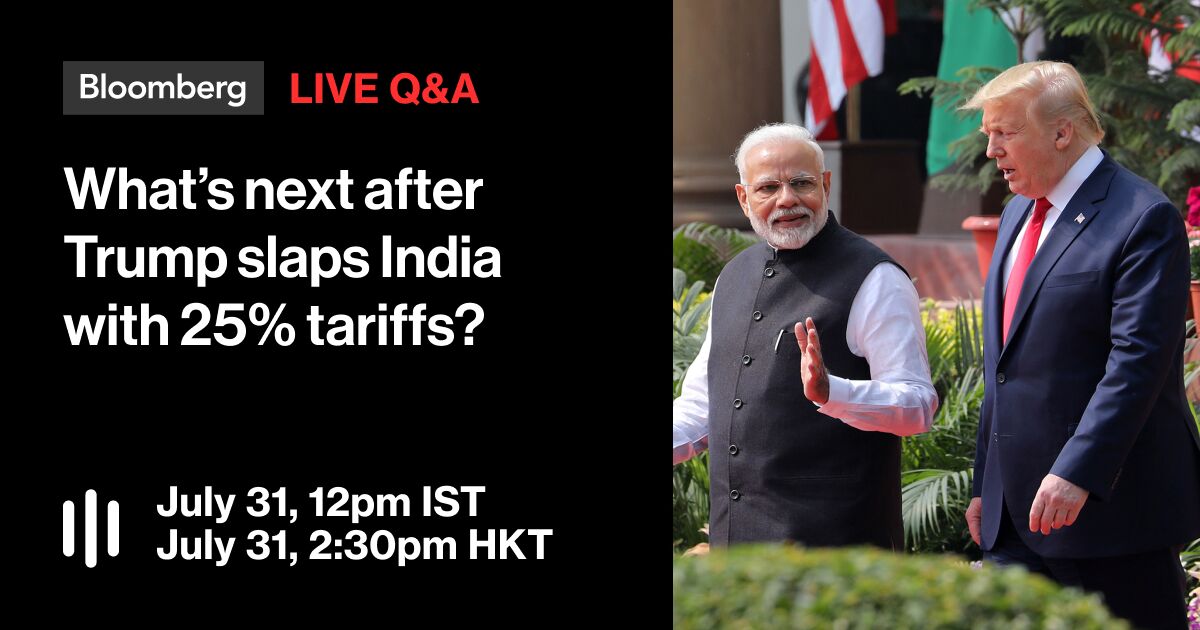 Live Q&A: What’s Next After Trump Threatens India With 25% Tariffs?