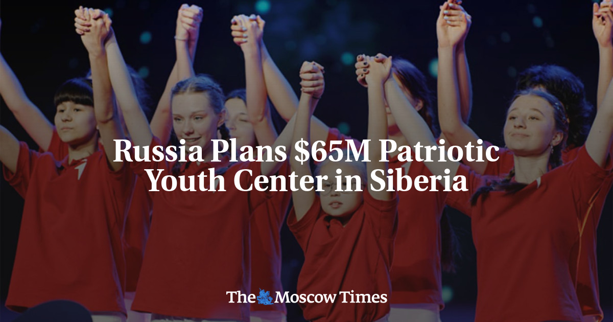Russia Plans $65M Patriotic Youth Center in Siberia