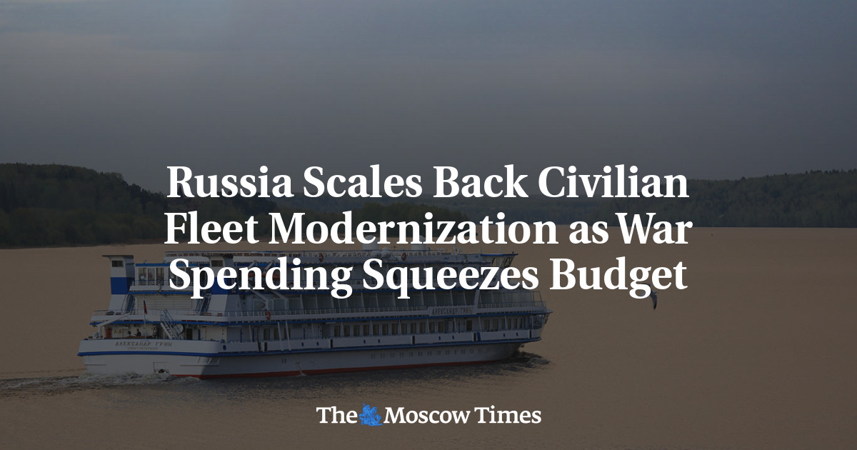 Russia Scales Back Civilian Fleet Modernization as War Spending Squeezes Budget