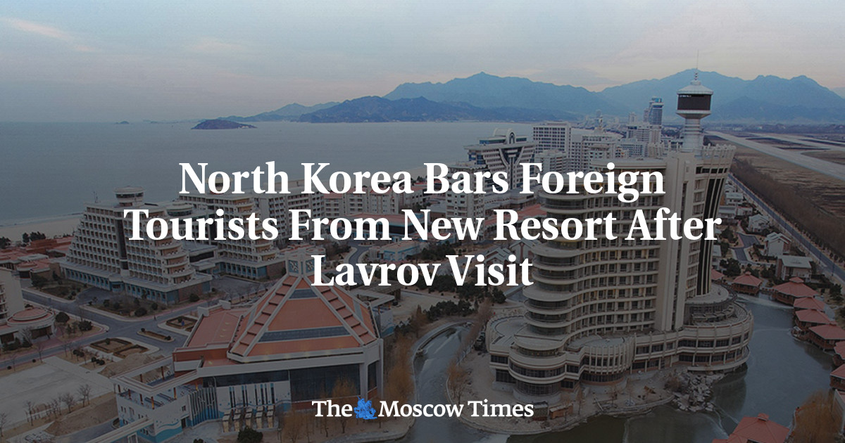 North Korea Bars Foreign Tourists From New Resort After Lavrov Visit