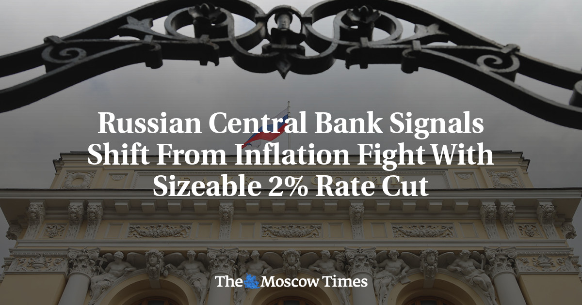 Russian Central Bank Signals Shift From Inflation Fight With Sizeable 2% Rate Cut