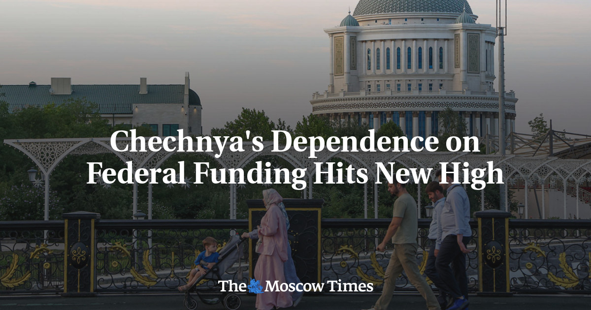 Chechnya's Dependence on Federal Funding Hits New High