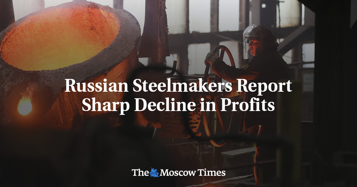 Russian Steelmakers Report Sharp Decline in Profits
