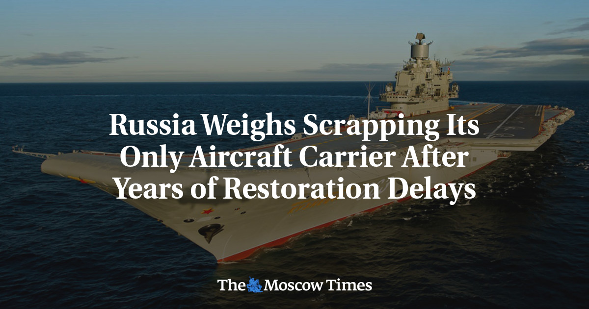 Russia Weighs Scrapping Its Only Aircraft Carrier After Years of Restoration Delays