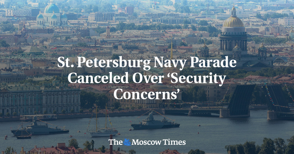 St. Petersburg Navy Parade Canceled Over ‘Security Concerns’