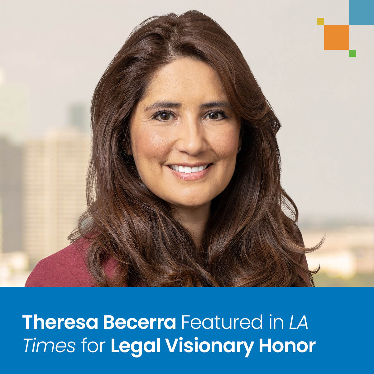 Theresa Becerra Named to 2025 Women of Influence by Los Angeles Business Journal