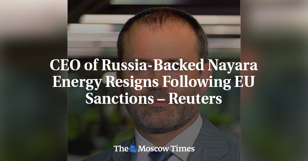 CEO of Russia-Backed Nayara Energy Resigns Following EU Sanctions